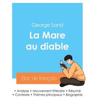 Réussir son Bac de français 2024 : Analyse de La Mare au diable de George Sand von Bac de français