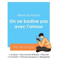 Réussir son Bac de français 2024 : Analyse de la pièce On ne badine pas avec l'amour d'Alfred de Musset von Bac de français