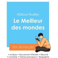 Réussir son Bac de français 2024 : Analyse du Meilleur des mondes d'Aldous Huxley von Bac de français