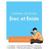 Réussir son Bac de français 2024 : Analyse du roman Érec et Énide de Chrétien de Troyes von Bac de français