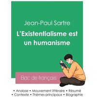 Réussir son Bac de philosophie 2023 : Analyse de L'Existentialisme est un humanisme de Jean-Paul Sartre von Bac de français