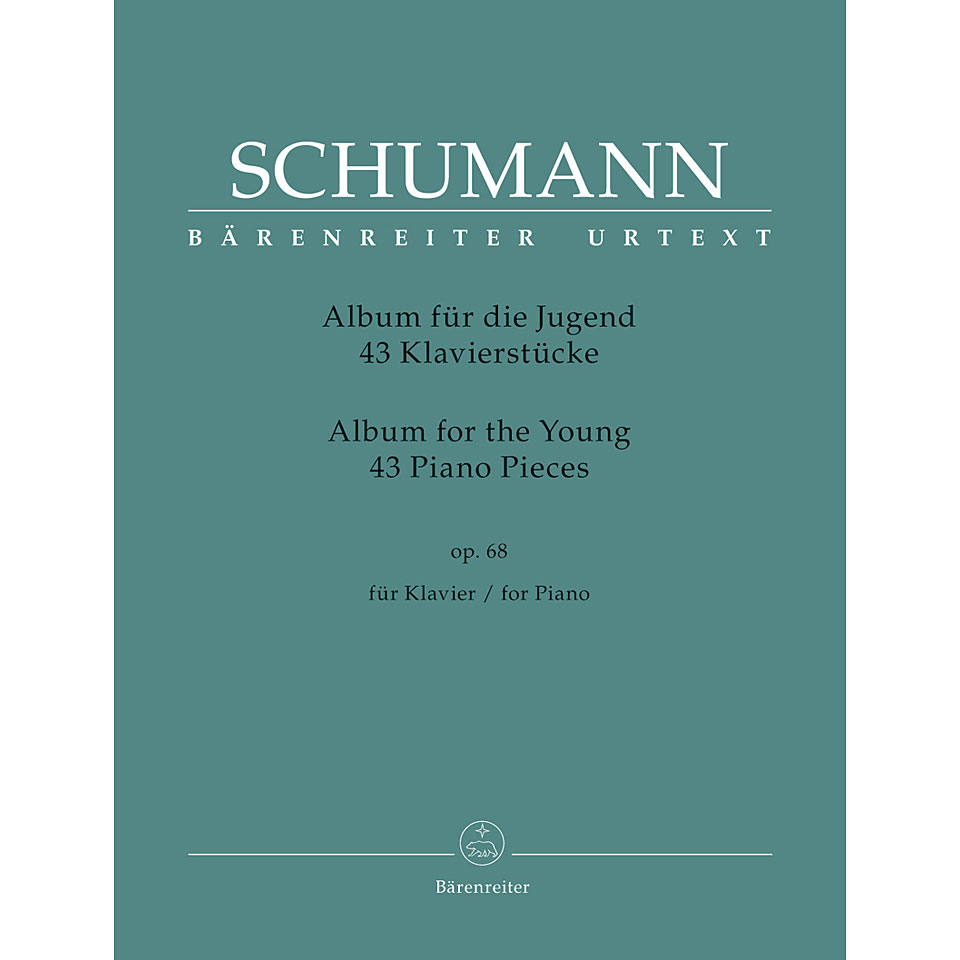 Bärenreiter Schumann 43 Klavierstücke für die Jugend op.68 "Album für Bärenreiter Schumann 43 Klavierstücke für die Jugend op.68 "Album für von Bärenreiter