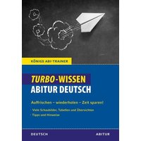 Königs Abi-Trainer: Turbo-Wissen: Abitur Deutsch von Bange, C