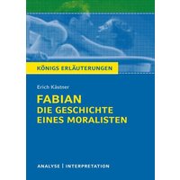 Königs Erläuterungen: Fabian. Die Geschichte eines Moralisten von Erich Kästner. von Bange, C
