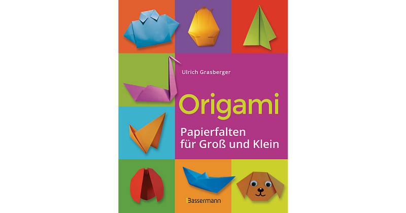 Buch - Origami. Papierfalten Groß und Klein. Die einfachste Art zu Basteln. Tiere, Blumen, Papierflieger, Himmel & Hölle, Fingerpuppen u.v.m.  Kinder von Bassermann Verlag