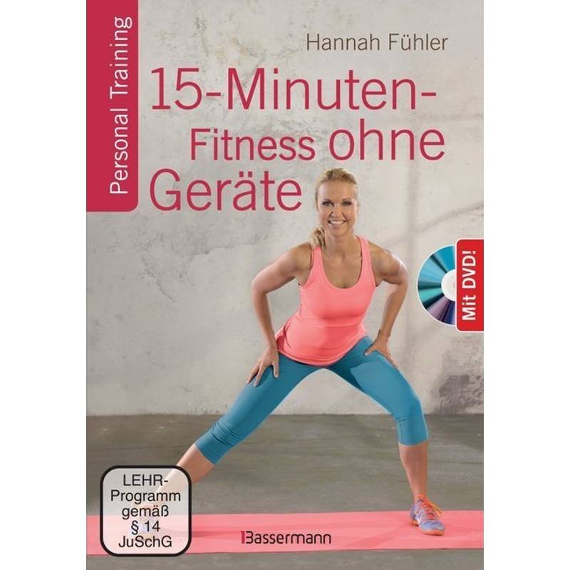 15-Minuten-Fitness ohne Geräte, m. DVD von Bassermann