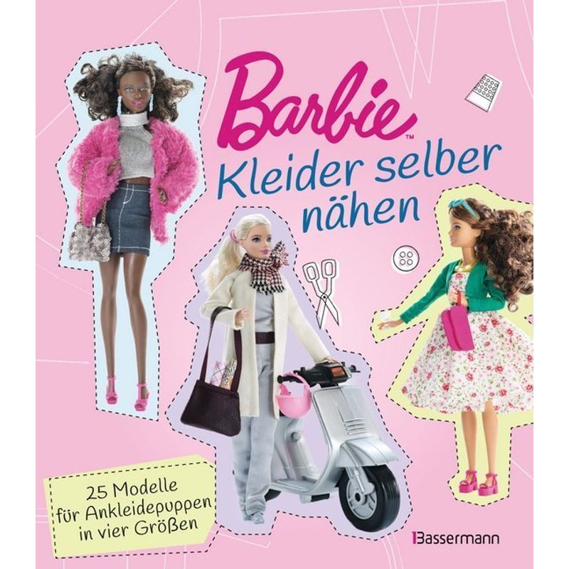 Barbie. Kleider selber nähen von Bassermann