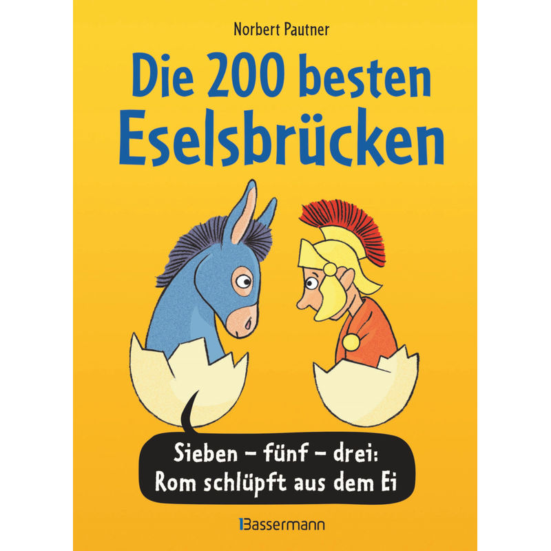 Die 200 besten Eselsbrücken - merk-würdig illustriert von Bassermann
