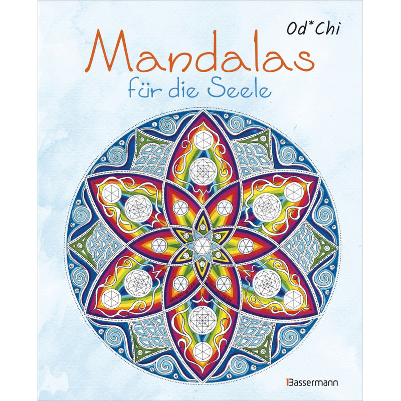 Mandalas für die Seele - 60 handgezeichnete Kunstwerke für mehr Achtsamkeit und Kreativität. Das entspannende Ausmalbuch von Bassermann
