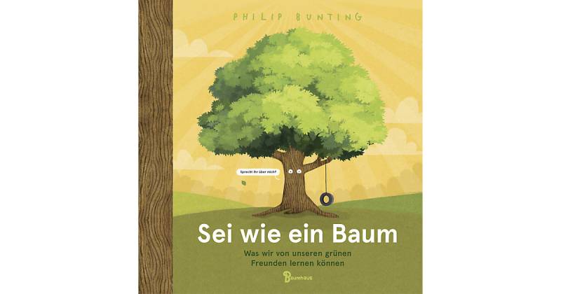 Buch - Sei wie ein Baum - Was wir von unseren grünen Freunden lernen können von Baumhaus Medien