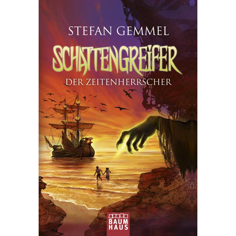 Der Zeitenherrscher / Schattengreifer-Trilogie Bd.2 von Baumhaus Medien