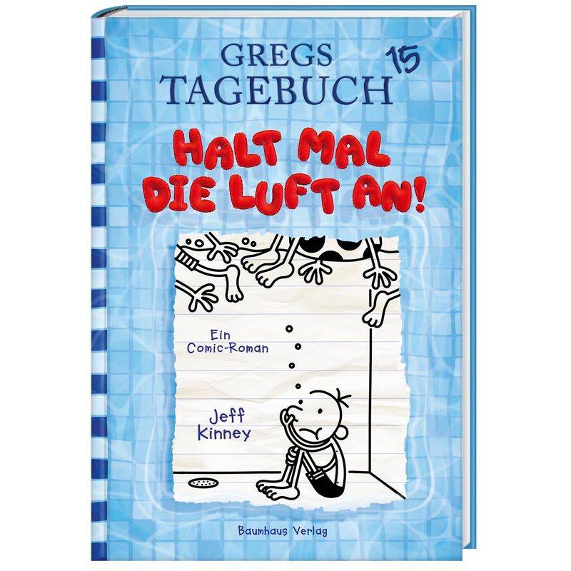 Halt mal die Luft an! / Gregs Tagebuch Bd.15 von Baumhaus Medien