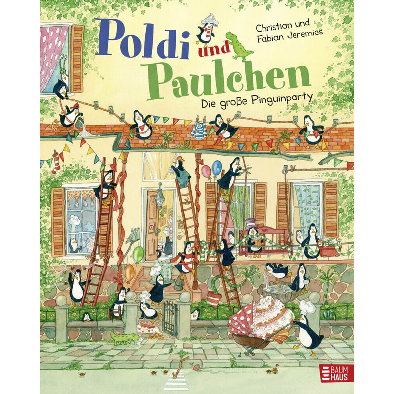 Poldi und Paulchen - Die große Pinguinparty von Baumhaus Medien
