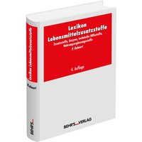 Lexikon Lebensmittelzusatzstoffe von Behr' s GmbH