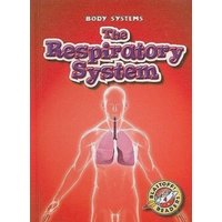 The Respiratory System von Bellwether Media