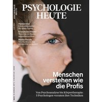 Psychologie Heute 6/2021: Menschen verstehen wie die Profis von Julius Beltz GmbH & Co. KG