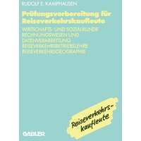 Prüfungsvorbereitung für Reiseverkehrskaufleute von Betriebswirtschaftlicher Verlag Gabler