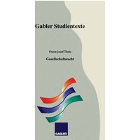 Theis, F: Gesellschaftsrecht von Betriebswirtschaftlicher Verlag Gabler