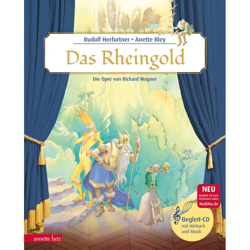 Das Rheingold (Das musikalische Bilderbuch mit CD und zum Streamen) von Betz, Wien