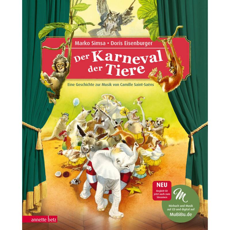 Der Karneval der Tiere (Das musikalische Bilderbuch mit CD und zum Streamen) von Betz, Wien