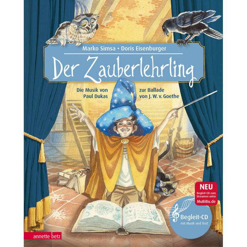 Der Zauberlehrling (Das musikalische Bilderbuch mit CD und zum Streamen) von Betz, Wien