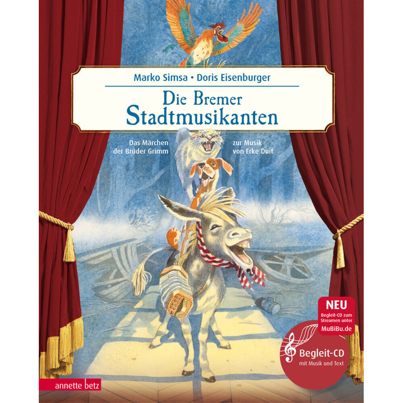 Die Bremer Stadtmusikanten (Das musikalische Bilderbuch mit CD und zum Streamen) von Betz, Wien