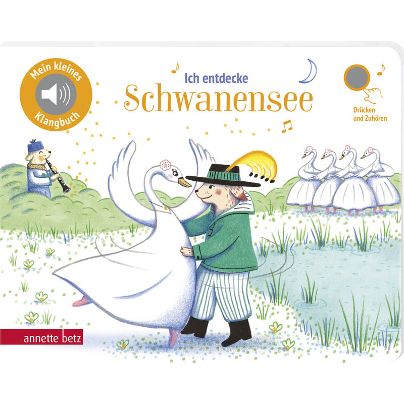 Ich entdecke Schwanensee (Mein kleines Klangbuch) von Betz, Wien