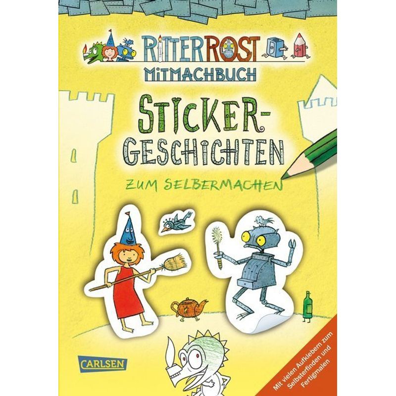 Ritter Rost Mitmachbuch: Sticker-Geschichten zum Selbermachen (Ritter Rost mit CD und zum Streamen, Bd. ?) von Betz, Wien