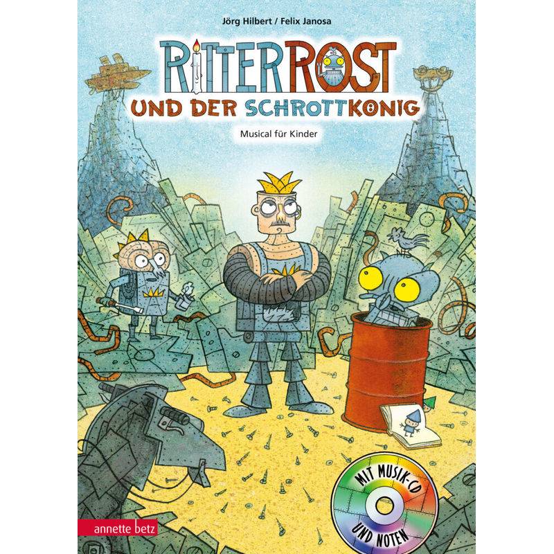 Ritter Rost und der Schrottkönig / Ritter Rost Bd.14 von Betz, Wien