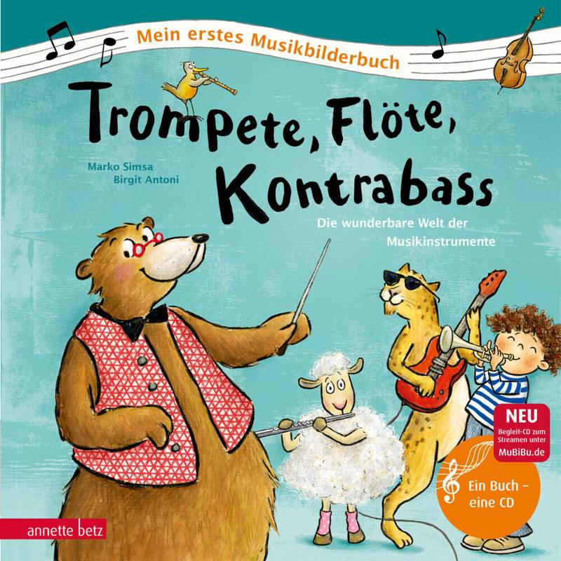 Mein erstes Musikbilderbuch mit CD und zum Streamen / Trompete, Flöte, Kontrabass (Mein erstes Musikbilderbuch mit CD und zum Streamen) von Betz, Wien
