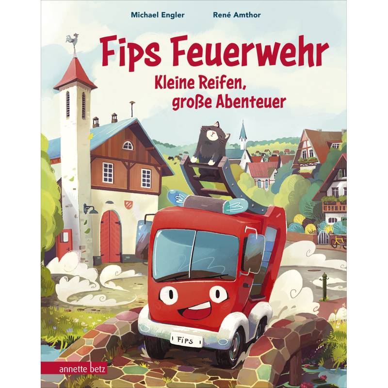 Fips Feuerwehr - Kleine Reifen, große Abenteuer von Betz, Wien