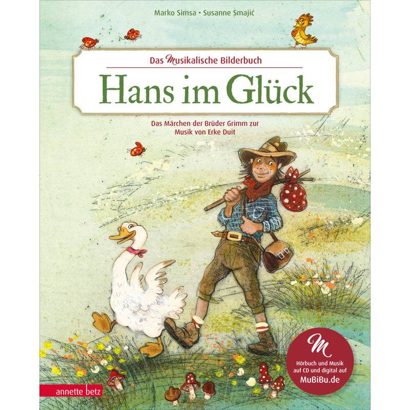 Das musikalische Bilderbuch mit CD und zum Streamen / Hans im Glück (Das musikalische Bilderbuch mit CD und zum Streamen) von Betz, Wien