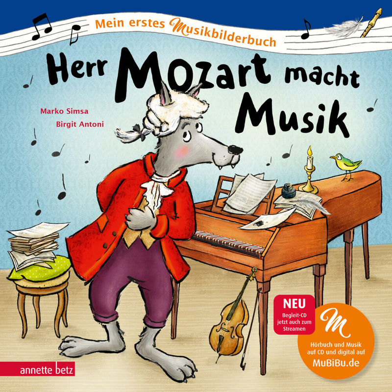 Herr Mozart macht Musik (Mein erstes Musikbilderbuch mit CD und zum Streamen) von Betz, Wien