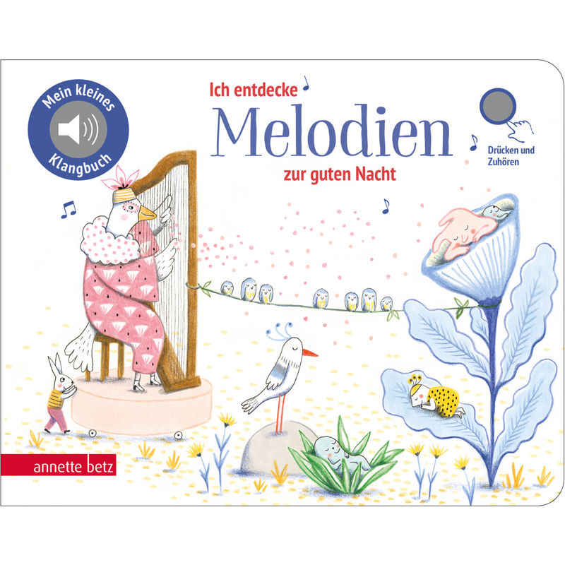 Ich entdecke Melodien zur guten Nacht - Pappbilderbuch mit Sound (Mein kleines Klangbuch) von Betz, Wien
