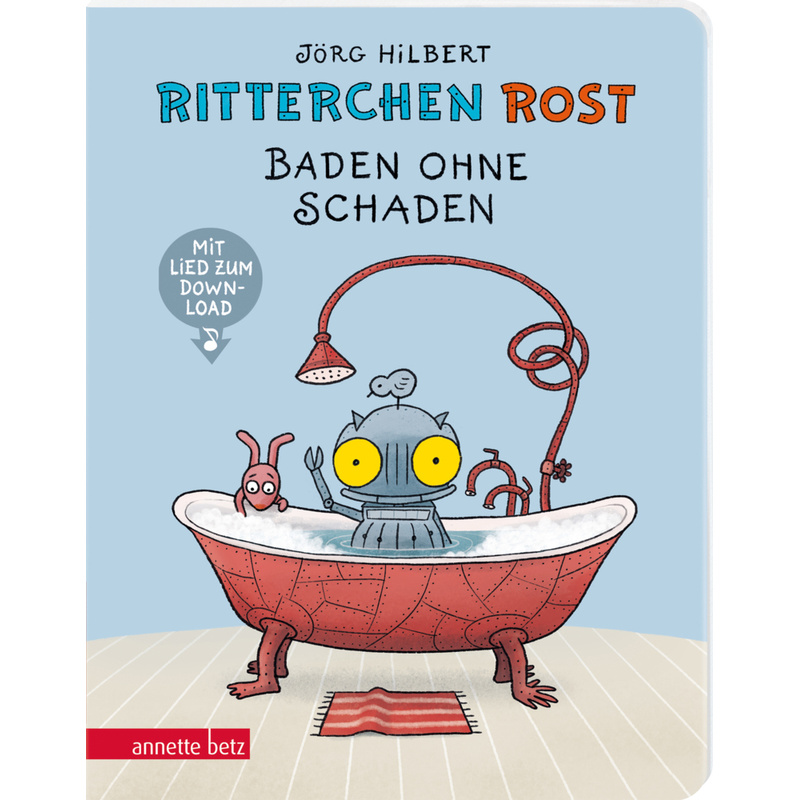 Ritterchen Rost - Baden ohne Schaden: Pappbilderbuch (Ritterchen Rost) von Betz, Wien