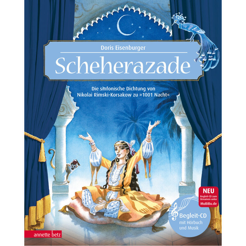 Scheherazade (Das musikalische Bilderbuch mit CD und zum Streamen) von Betz, Wien