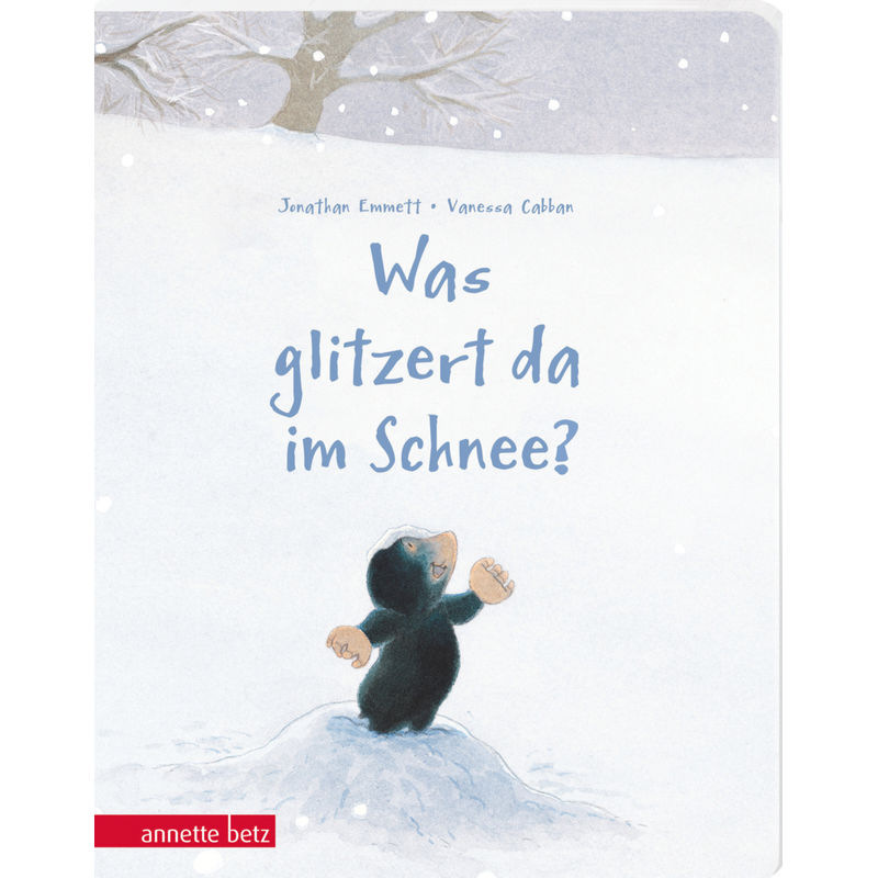 Was glitzert da im Schnee? - Ein buntes Pappbilderbuch über die Kunst, sich verzaubern zu lassen von Betz, Wien