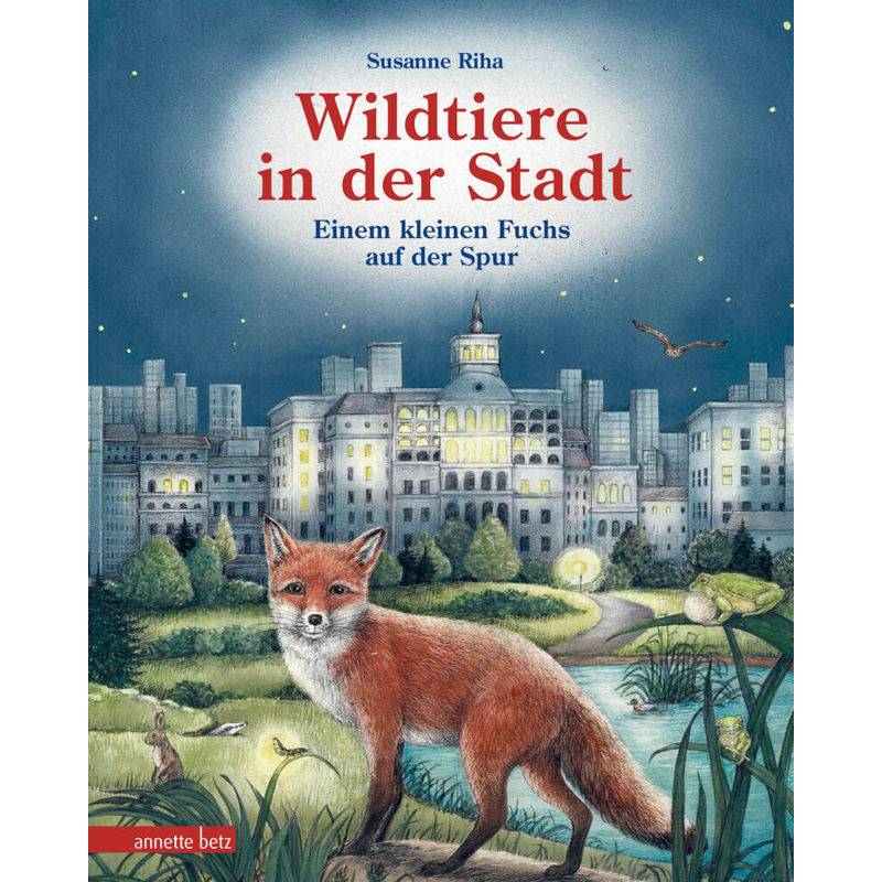 Wildtiere in der Stadt - Einem kleinen Fuchs auf der Spur von Betz, Wien