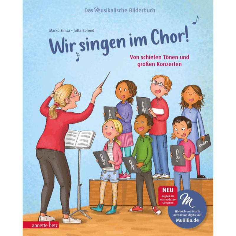 Wir singen im Chor! (Das musikalische Bilderbuch mit CD) von Betz, Wien