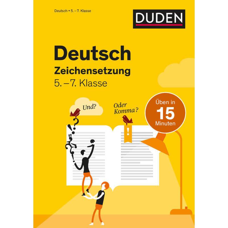 Deutsch in 15 Minuten - Zeichensetzung 5.-7. Klasse von Duden / Bibliographisches Institut