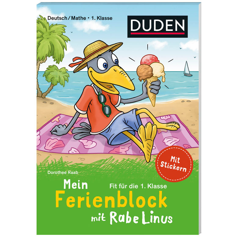 Mein Ferienblock mit Rabe Linus - Fit für die 1. Klasse von Duden