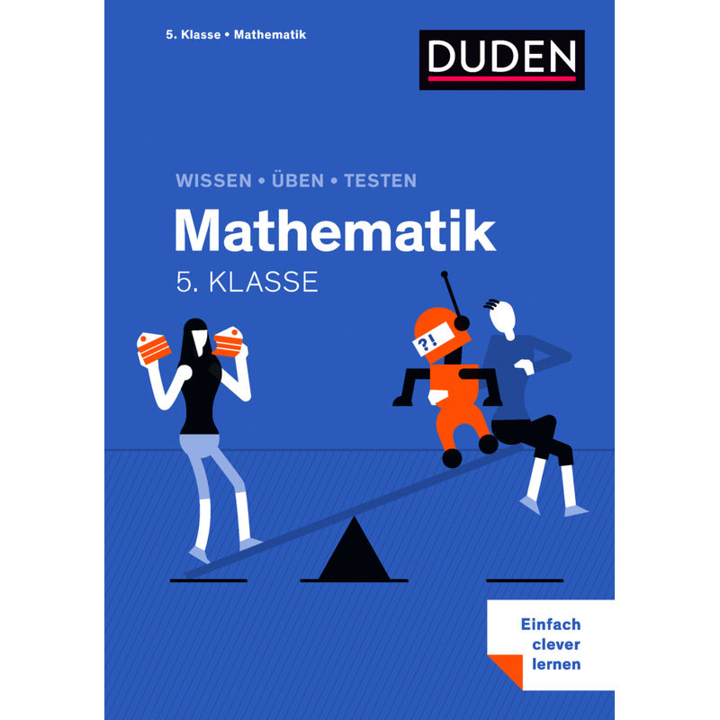 Wissen - Üben - Testen: Mathematik 5. Klasse von Duden / Bibliographisches Institut