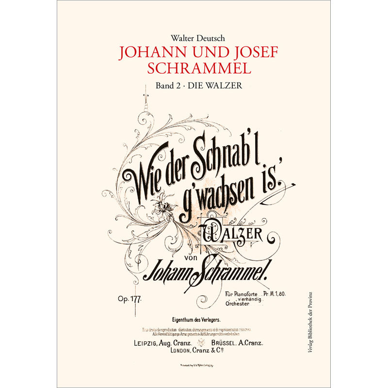 Die Kompositionen der Brüder Johann und Josef Schrammel / Band 2: Die Walzer, m. 2 Audio-CD von Bibliothek der Provinz