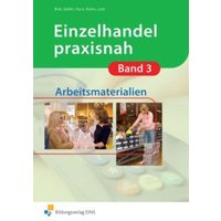 Einzelhandel praxisnah 3 Arb. von Bildungsverlag EINS