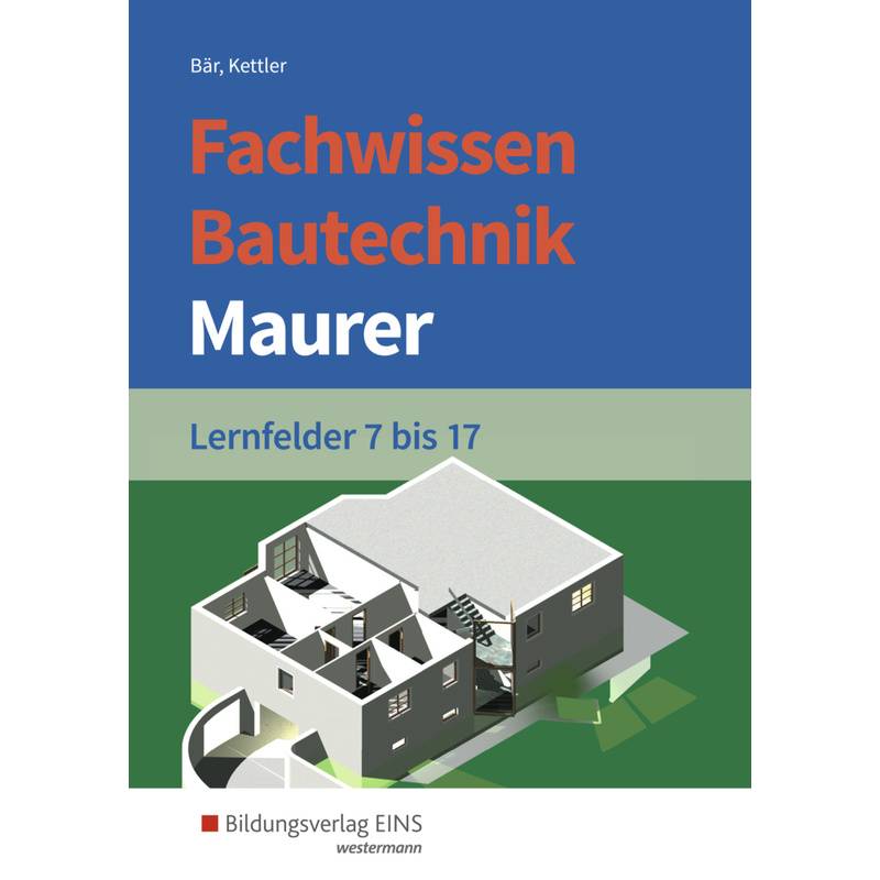 Fachwissen Bautechnik - Maurer von Bildungsverlag EINS