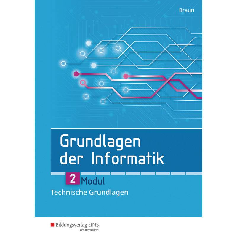 Grundlagen der Informatik - Modul 2: Technische Grundlagen von Bildungsverlag EINS