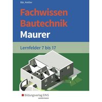 Fachwissen Bautechnik - Maurer. Schülerband von Westermann Berufliche Bildung