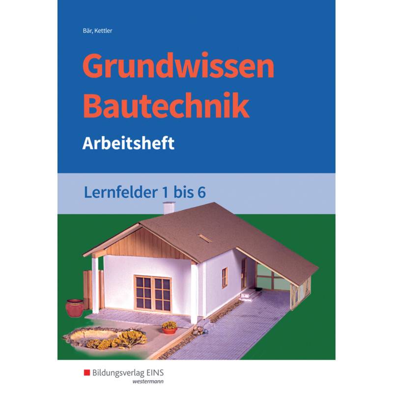 Grundwissen Bautechnik von Bildungsverlag EINS