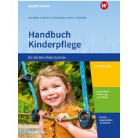 Handbuch Kinderpflege für die Berufsfachschule. Schülerband. Nordrhein-Westfalen von Westermann Berufliche Bildung