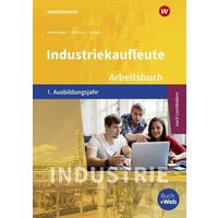 Industriekaufleute 1. Arbeitsbuch. 1. Ausbildungsjahr von Westermann Berufl.Bildung